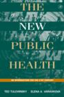 The New Public Health : An Introduction for the 21st Century - eBook