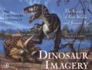 Dinosaur Imagery : The Science of Lost Worlds and Jurassic Art: The Lanzendorf Collection - eBook