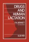 Drugs and Human Lactation : A comprehensive guide to the content and consequences of drugs, micronutrients, radiopharmaceuticals and environmental and occupational chemicals in human milk - eBook
