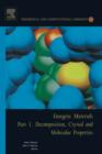 Energetic Materials : Part 1. Decomposition, Crystal and Molecular Properties - eBook