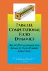 Parallel Computational Fluid Dynamics '97 : Recent Developments and Advances Using Parallel Computers - eBook