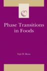 Phase Transitions in Foods - eBook