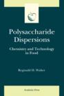 Polysaccharide Dispersions : Chemistry and Technology in Food - eBook