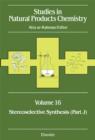 Studies in Natural Products Chemistry : Stereoselective Synthesis (Part J) - eBook