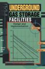 Underground Gas Storage Facilities : Design and Implementation - eBook