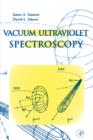 Vacuum Ultraviolet Spectroscopy - eBook