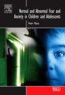 Normal and Abnormal Fear and Anxiety in Children and Adolescents - eBook