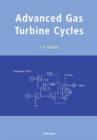Advanced Gas Turbine Cycles : A Brief Review of Power Generation Thermodynamics - eBook