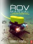 The ROV Manual : A User Guide for Observation Class Remotely Operated Vehicles - eBook