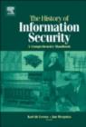 The History of Information Security : A Comprehensive Handbook - eBook