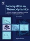 Nonequilibrium Thermodynamics : Transport and Rate Processes in Physical, Chemical and Biological Systems - eBook