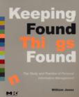 Keeping Found Things Found: The Study and Practice of Personal Information Management - eBook