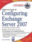 How to Cheat at Configuring Exchange Server 2007 : Including Outlook Web, Mobile, and Voice Access - eBook