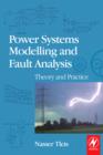Power Systems Modelling and Fault Analysis : Theory and Practice - eBook