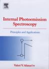Internal Photoemission Spectroscopy : Principles and Applications - eBook