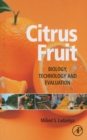 Citrus Fruit : Biology, Technology and Evaluation - eBook