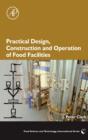 Practical Design, Construction and Operation of Food Facilities - eBook