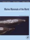 Marine Mammals of the World: A Comprehensive Guide to Their Identification - eBook