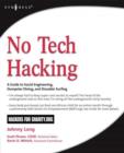 No Tech Hacking : A Guide to Social Engineering, Dumpster Diving, and Shoulder Surfing - eBook