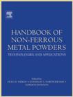 Handbook of Non-Ferrous Metal Powders : Technologies and Applications - eBook