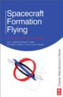 Spacecraft Formation Flying : Dynamics, Control and Navigation - eBook