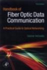 Handbook of Fiber Optic Data Communication : A Practical Guide to Optical Networking - eBook