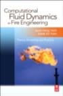 Computational Fluid Dynamics in Fire Engineering : Theory, Modelling and Practice - eBook