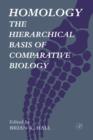 Homology : The Hierarchical Basis of Comparative Biology - eBook