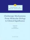 Cholinergic Mechanisms: From Molecular Biology to Clinical Significance - eBook