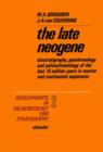 The late Neogene : Biostratigraphy, geochronology, and paleoclimatology of the last 15 million years in marine and continental sequences - eBook