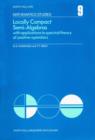 Locally Compact Semi-Algebras : With applications to spectral theory of positive operators - eBook