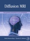 Diffusion MRI : From quantitative measurement to in-vivo neuroanatomy - eBook