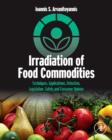Irradiation of Food Commodities : Techniques, Applications, Detection, Legislation, Safety and Consumer Opinion - eBook