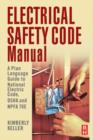 Electrical Safety Code Manual : A Plain Language Guide to National Electrical Code, OSHA and NFPA 70E - eBook