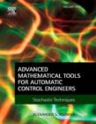Advanced Mathematical Tools for Automatic Control Engineers: Volume 2 : Stochastic Systems - eBook