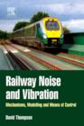 Railway Noise and Vibration : Mechanisms, Modelling and Means of Control - eBook