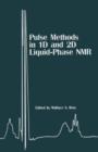Pulse Methods in 1D & 2D Liquid-Phase NMR - eBook