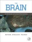The Brain : An Introduction to Functional Neuroanatomy - eBook