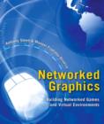 Networked Graphics : Building Networked Games and Virtual Environments - eBook