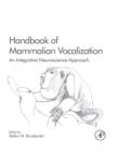 Handbook of Mammalian Vocalization : An Integrative Neuroscience Approach - eBook
