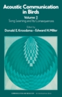 Acoustic Communication in Birds : Song Learning & Its Consequences - eBook