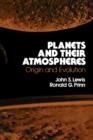 Planets and Their Atmospheres : Origins and Evolution - eBook