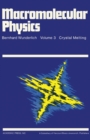 Macromolecular Physics : Crystal Melting - eBook