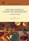 The Ore Minerals Under the Microscope : An Optical Guide - eBook