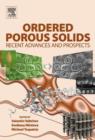 Ordered Porous Solids : Recent Advances and Prospects - eBook