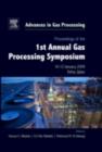Proceedings of the 1st Annual Gas Processing Symposium : 10-12 January, 2009 - Qatar - eBook