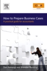 How to Prepare Business Cases : An essential guide for accountants - eBook