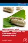 Nutritional and Herbal Therapies for Children and Adolescents : A Handbook for Mental Health Clinicians - eBook