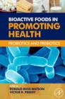 Bioactive Foods in Promoting Health : Probiotics and Prebiotics - eBook