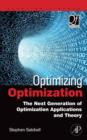 Optimizing Optimization : The Next Generation of Optimization Applications and Theory - eBook